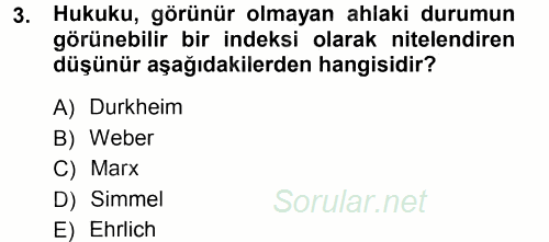 Hukuk Sosyolojisi 2014 - 2015 Tek Ders Sınavı 3.Soru