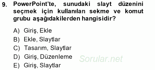 Temel Bilgi Teknolojileri 1 2013 - 2014 Dönem Sonu Sınavı 9.Soru