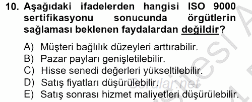 Kalite Yönetim Sistemleri 2013 - 2014 Dönem Sonu Sınavı 10.Soru
