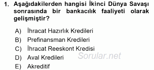 Dış Ticaretin Finansmanı ve Teşviki 2016 - 2017 3 Ders Sınavı 1.Soru