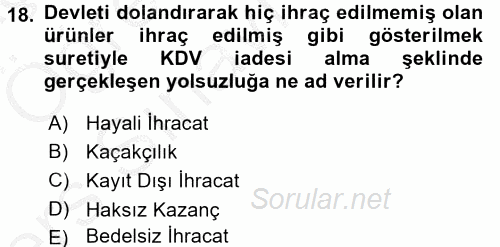 Dış Ticaretin Finansmanı ve Teşviki 2016 - 2017 3 Ders Sınavı 18.Soru