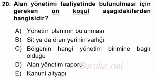 Arkeolojik Alan Yönetimi 2015 - 2016 Ara Sınavı 20.Soru