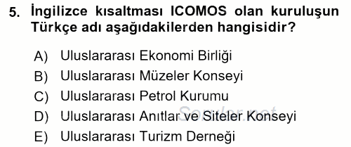 Arkeolojik Alan Yönetimi 2015 - 2016 Ara Sınavı 5.Soru