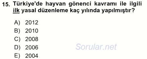 Veteriner Hizmetleri Mevzuatı ve Etik 2016 - 2017 Dönem Sonu Sınavı 15.Soru