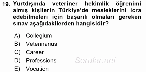 Veteriner Hizmetleri Mevzuatı ve Etik 2016 - 2017 Dönem Sonu Sınavı 19.Soru