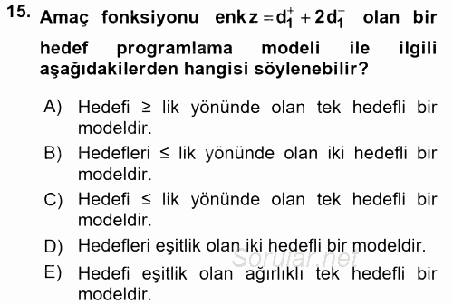 Yöneylem Araştırması 1 2015 - 2016 Tek Ders Sınavı 15.Soru