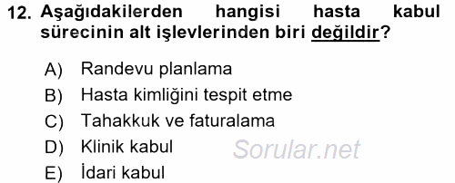 Sağlık Kurumlarında Bilgi Sistemleri 2017 - 2018 3 Ders Sınavı 12.Soru