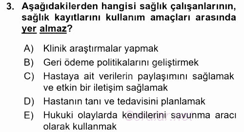Sağlık Kurumlarında Bilgi Sistemleri 2017 - 2018 3 Ders Sınavı 3.Soru