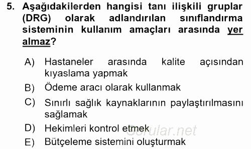 Sağlık Kurumlarında Bilgi Sistemleri 2017 - 2018 3 Ders Sınavı 5.Soru