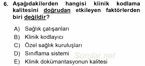Sağlık Kurumlarında Bilgi Sistemleri 2017 - 2018 3 Ders Sınavı 6.Soru