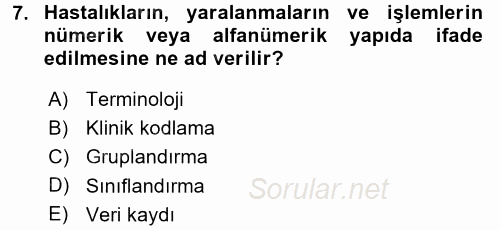 Sağlık Kurumlarında Bilgi Sistemleri 2017 - 2018 3 Ders Sınavı 7.Soru