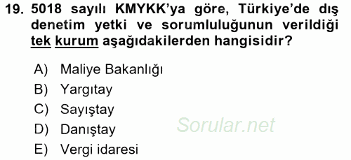 Kamu Mali Yönetimi 2017 - 2018 Dönem Sonu Sınavı 19.Soru