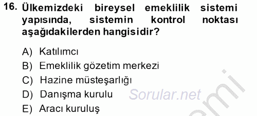 Hayat Sigortaları Ve Bireysel Emeklilik Sistemi 2014 - 2015 Dönem Sonu Sınavı 16.Soru