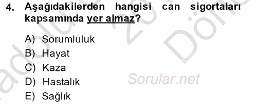 Hayat Sigortaları Ve Bireysel Emeklilik Sistemi 2014 - 2015 Dönem Sonu Sınavı 4.Soru