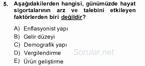 Hayat Sigortaları Ve Bireysel Emeklilik Sistemi 2014 - 2015 Dönem Sonu Sınavı 5.Soru