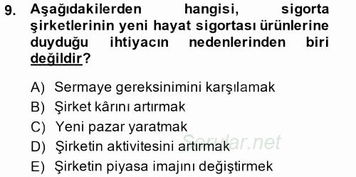 Hayat Sigortaları Ve Bireysel Emeklilik Sistemi 2014 - 2015 Dönem Sonu Sınavı 9.Soru