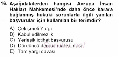 İnsan Hakları Ve Kamu Özgürlükleri 2013 - 2014 Tek Ders Sınavı 16.Soru