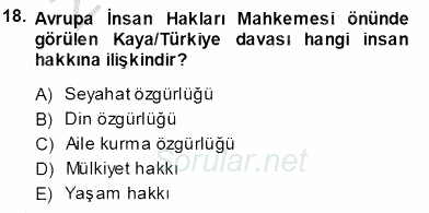 İnsan Hakları Ve Kamu Özgürlükleri 2013 - 2014 Tek Ders Sınavı 18.Soru