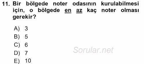 Avukatlık Ve Noterlik Hukuku 2015 - 2016 Tek Ders Sınavı 11.Soru