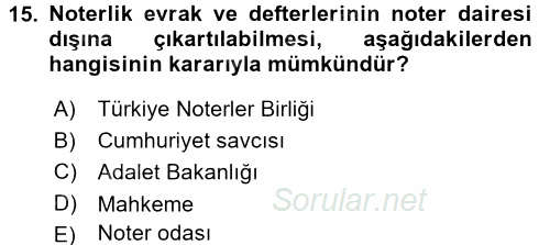 Avukatlık Ve Noterlik Hukuku 2015 - 2016 Tek Ders Sınavı 15.Soru
