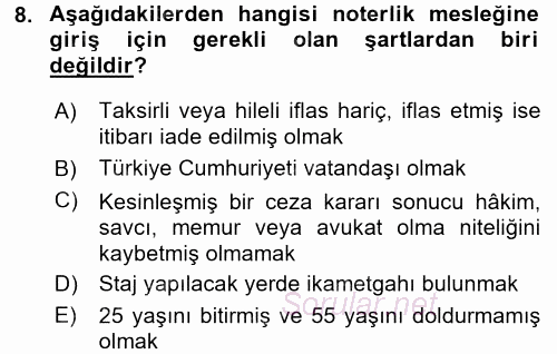 Avukatlık Ve Noterlik Hukuku 2015 - 2016 Tek Ders Sınavı 8.Soru