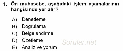 Ön Muhasebe Yazılımları Ve Kullanımı 2016 - 2017 3 Ders Sınavı 1.Soru