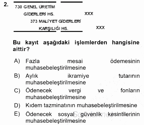 Maliyet Muhasebesi 2015 - 2016 Dönem Sonu Sınavı 2.Soru