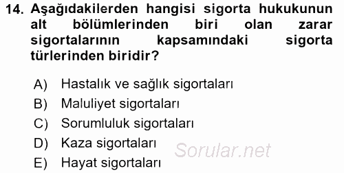 Hayat Sigortaları Ve Bireysel Emeklilik Sistemi 2016 - 2017 Ara Sınavı 14.Soru