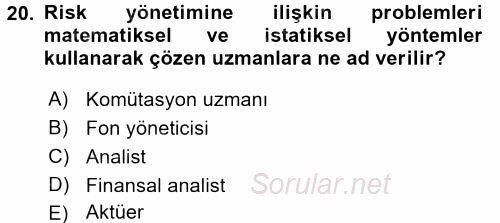 Hayat Sigortaları Ve Bireysel Emeklilik Sistemi 2016 - 2017 Ara Sınavı 20.Soru