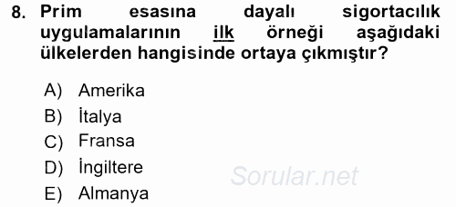 Hayat Sigortaları Ve Bireysel Emeklilik Sistemi 2016 - 2017 Ara Sınavı 8.Soru