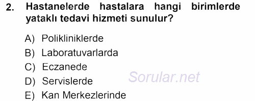 Sağlık Kurumları Yönetimi 1 2014 - 2015 Dönem Sonu Sınavı 2.Soru