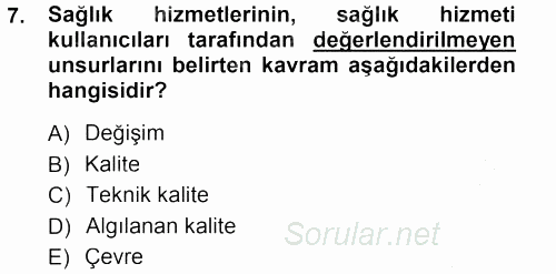 Sağlık Kurumları Yönetimi 1 2014 - 2015 Dönem Sonu Sınavı 7.Soru