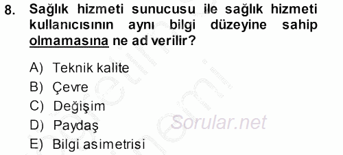 Sağlık Kurumları Yönetimi 1 2014 - 2015 Dönem Sonu Sınavı 8.Soru