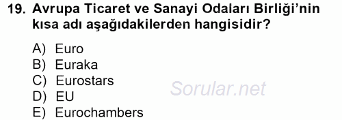 Dış Ticaretle İlgili Kurumlar ve Kuruluşlar 2014 - 2015 Ara Sınavı 19.Soru