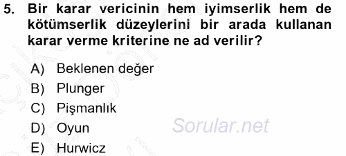 Sağlık Kurumlarında Operasyon Yönetimi 2015 - 2016 Ara Sınavı 5.Soru