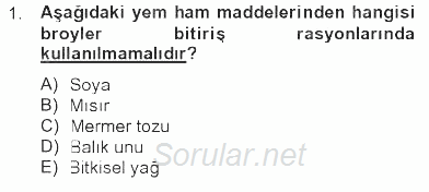Temel Yem Bilgisi ve Hayvan Besleme 2012 - 2013 Tek Ders Sınavı 1.Soru