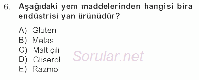 Temel Yem Bilgisi ve Hayvan Besleme 2012 - 2013 Tek Ders Sınavı 6.Soru