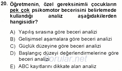 Çocukları Tanıma Teknikleri 2014 - 2015 Dönem Sonu Sınavı 20.Soru