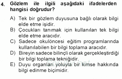 Çocukları Tanıma Teknikleri 2014 - 2015 Dönem Sonu Sınavı 4.Soru