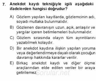Çocukları Tanıma Teknikleri 2014 - 2015 Dönem Sonu Sınavı 7.Soru