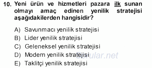 Yenilik Yönetimi 2013 - 2014 Dönem Sonu Sınavı 10.Soru