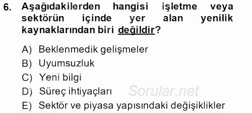 Yenilik Yönetimi 2013 - 2014 Dönem Sonu Sınavı 6.Soru