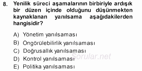 Yenilik Yönetimi 2013 - 2014 Dönem Sonu Sınavı 8.Soru