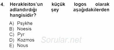 İlkçağ Felsefesi 2014 - 2015 Dönem Sonu Sınavı 4.Soru