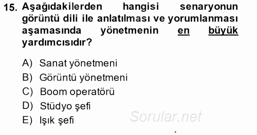 Radyo ve Televizyonda Program Yapımı 2014 - 2015 Dönem Sonu Sınavı 15.Soru