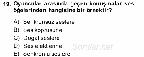 Radyo ve Televizyonda Program Yapımı 2014 - 2015 Dönem Sonu Sınavı 19.Soru