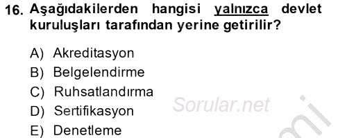 Sağlık Kurumlarında Kalite Yönetimi 2014 - 2015 Dönem Sonu Sınavı 16.Soru