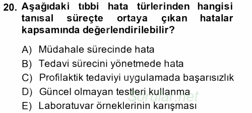 Sağlık Kurumlarında Kalite Yönetimi 2014 - 2015 Dönem Sonu Sınavı 20.Soru