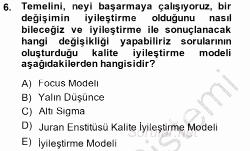 Sağlık Kurumlarında Kalite Yönetimi 2014 - 2015 Dönem Sonu Sınavı 6.Soru