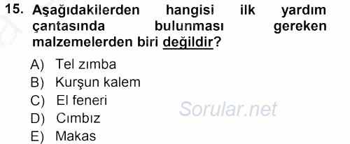 Temel İlk Yardım Bilgisi 2012 - 2013 Ara Sınavı 15.Soru